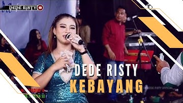KEBAYANG Voc DEDE RISTY I LIVE MUSIC “DEDE RISTY” GANJENE PANTURA I
