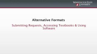 Alternative Formats - Submitting Requests, Accessing Textbooks, and Using Software