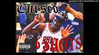 6 Shots - Cursed (Dragged-N-Chopped By DJ 3o3)