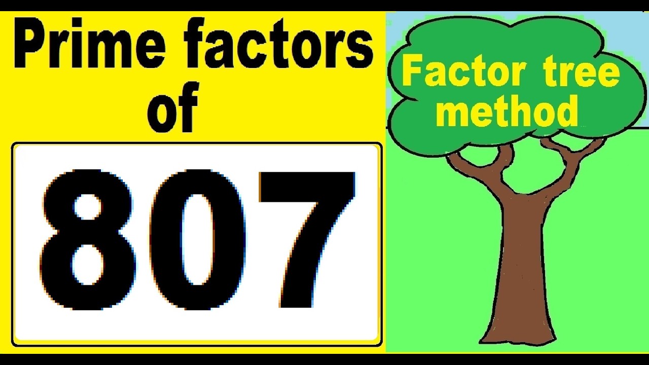 Разложение числа 807 на простые множители. Метод факторного дерева.