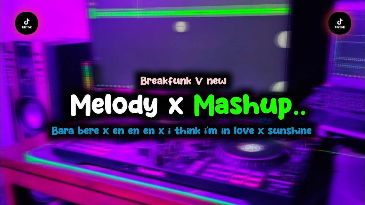 DJ MELODY X BARA BERE X EN EN EN X JANGAN LUPA BAHAGIA CAMPURAN MENGKANE | BREAKFUNK KHARIS SOPAN..