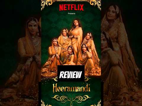 Heeramandi Series Review | Go Watch #netflix #heeramandi #webseries #indianwebseries #short #gowatch