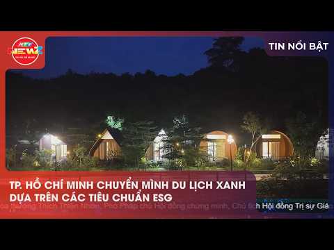TP. HỒ CHÍ MINH CHUYỂN MÌNH DU LỊCH XANH DỰA TRÊN CÁC TIÊU CHUẨN ESG