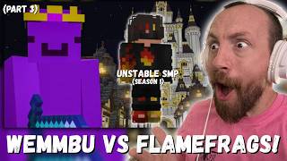 WEMMBU VS FLAMEFRAGS!!! I Created Minecraft's Greatest Civilization Pt3 (UNSTABLE S1 REACTION!!!)