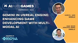Gemini in Unreal Engine: Enhancing Game Dev with Multimodal AI | AI and Games Conference 2025
