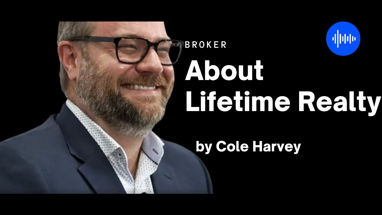 Why Join Lifetime Realty Cole Harvey Broker YouTube