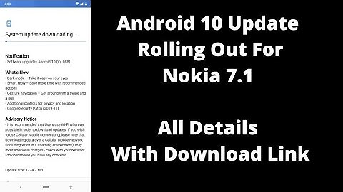Android 10 Update Rolling Out For Nokia 7.1 | Nokia 7.1 Android 10 Update Is Here | Android 10