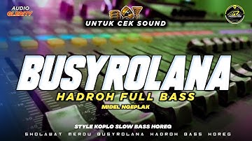 HADROH KOPLO FULL BASS MIDEL NGEPLAK‼️BUSYROLANA STYLE PALING ENAK || AR PRODUCTION