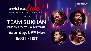 #RekhtaLive with Team Sukhan | Poetry, Qawwali & Dastangoi