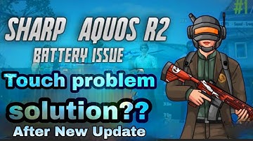 Aquos r2 touch issue solved? pubg mobile |Counter Gaming|