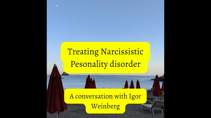 Treating Narcissistic Personality Disorder