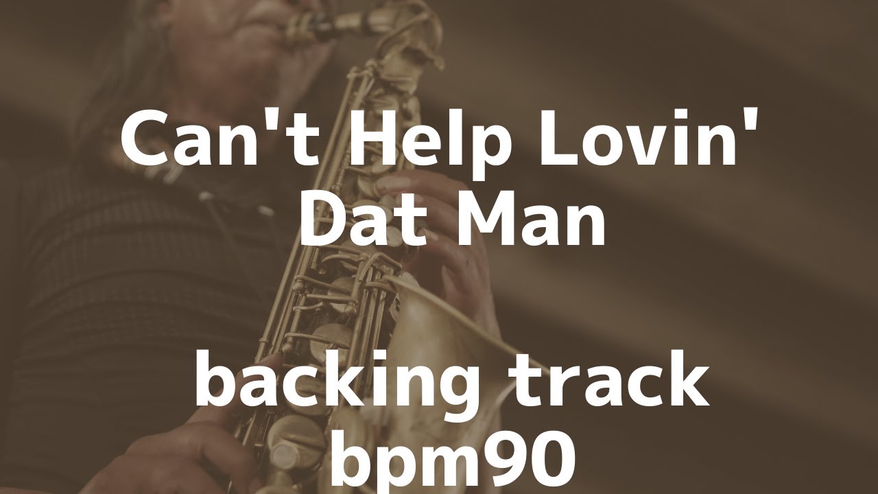 Can't Help Lovin' Dat Man/backing track/bpm90 - YouTube