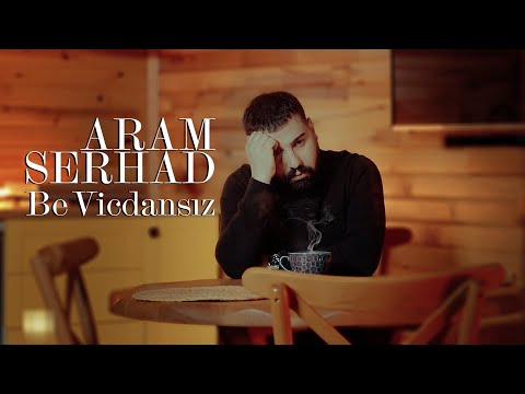 ARAM SERHAD - BE VİCDANSIZ [Official Music Video]