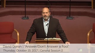 E3 2017 | GS 2 | 'Answer/Don't Answer a Fool' | David Doran by Detroit Baptist Theological Seminary 17,449 views 6 years ago 59 minutes