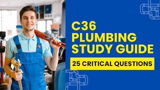 C-36 Study Guide - California Plumbing License & Practice Test (25 Critical Questions)