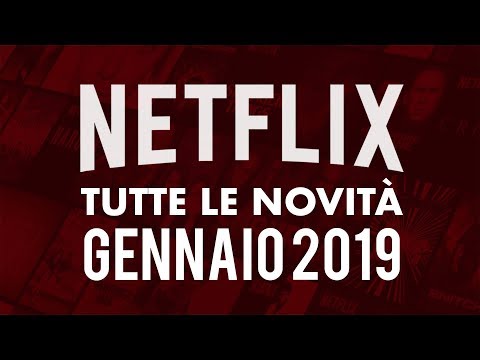 Film e Serie TV in uscita su Netflix a Gennaio 2019