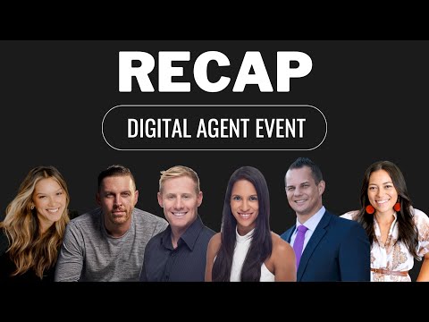 2022 RECAP: What You Need to Know About the Real Estate Digital Agent Event