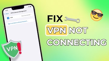 VPN Not Connecting? Here
