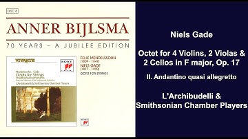 Niels Gade: Octet for 4 Violins, 2 Violas & 2 Cellos, Op. 17 - II. Andantino quasi allegretto