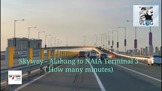 #Skyway  Alabang to NAIA Terminal 3 ( Test  How many minutes ) #RoadTrip