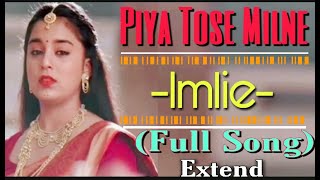 Piya Tose Milne l Imlie l Full Extend Song l ft.Aditya Imlie l Romentic Version Imlie Serial