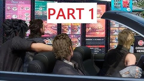 Stand By Me | Final Fantasy XV | Part 1