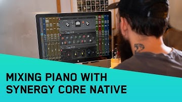 Mixing Piano with Synergy Core Native