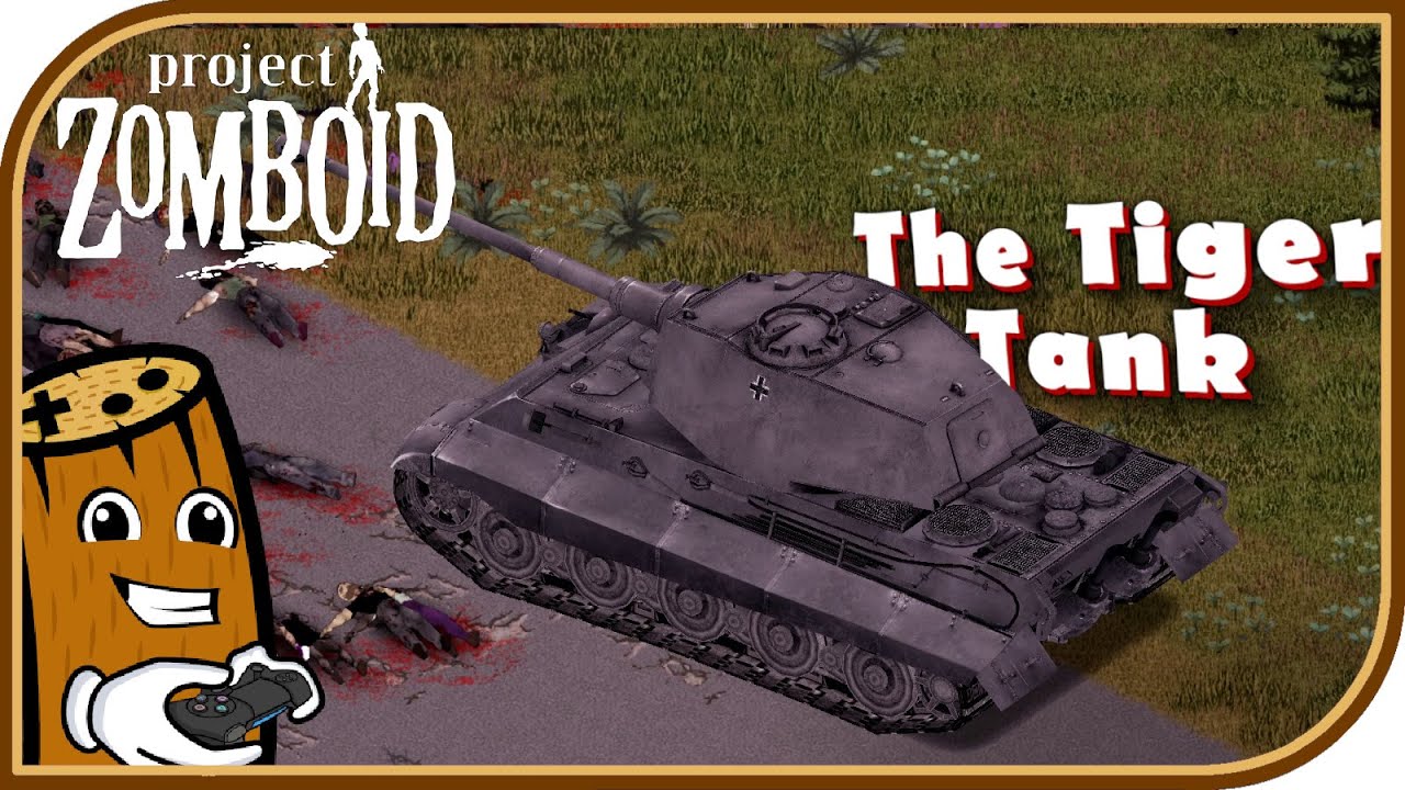 The Tiger Tank in Project Zomboid is Kinda Broken! ...and very fun ...