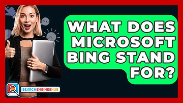 What Does Microsoft Bing Stand For? - SearchEnginesHub.com