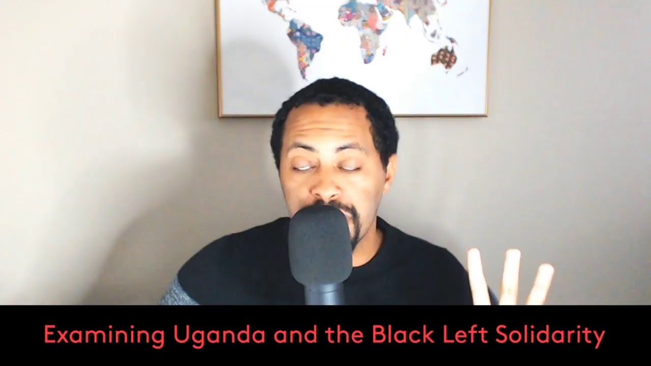 Examining Uganda and the Black Left Solidarity
