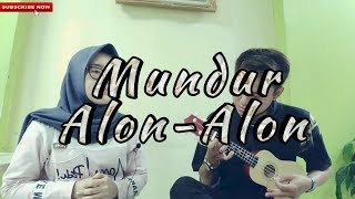 Download Lagu Mundur Alon Alon cover Ukulele by muji ft ani MP3