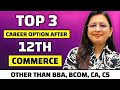 Beyond BBA & CA: Top 3 Career Choices After 12th Commerce You Didn't Know !