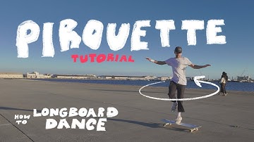 Longboard Dancing - How to Pirouette [Tutorial]