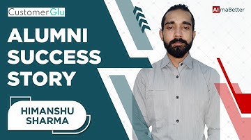 Alumni Speak, AlmaBetter| Himanshu Sharma, Data Engineer at CustomerGlu