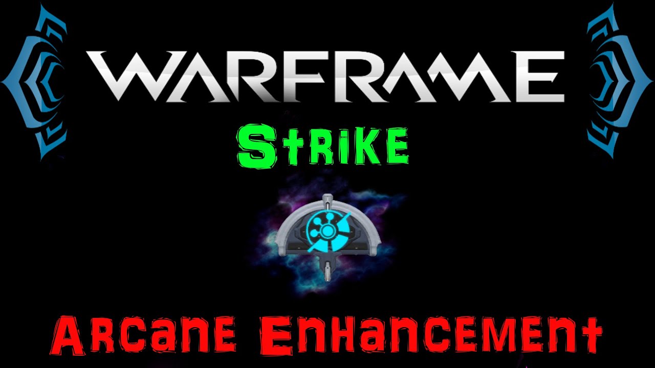 [U17.11] Warframe - Arcane Enhancement: Strike | N00blShowtek
