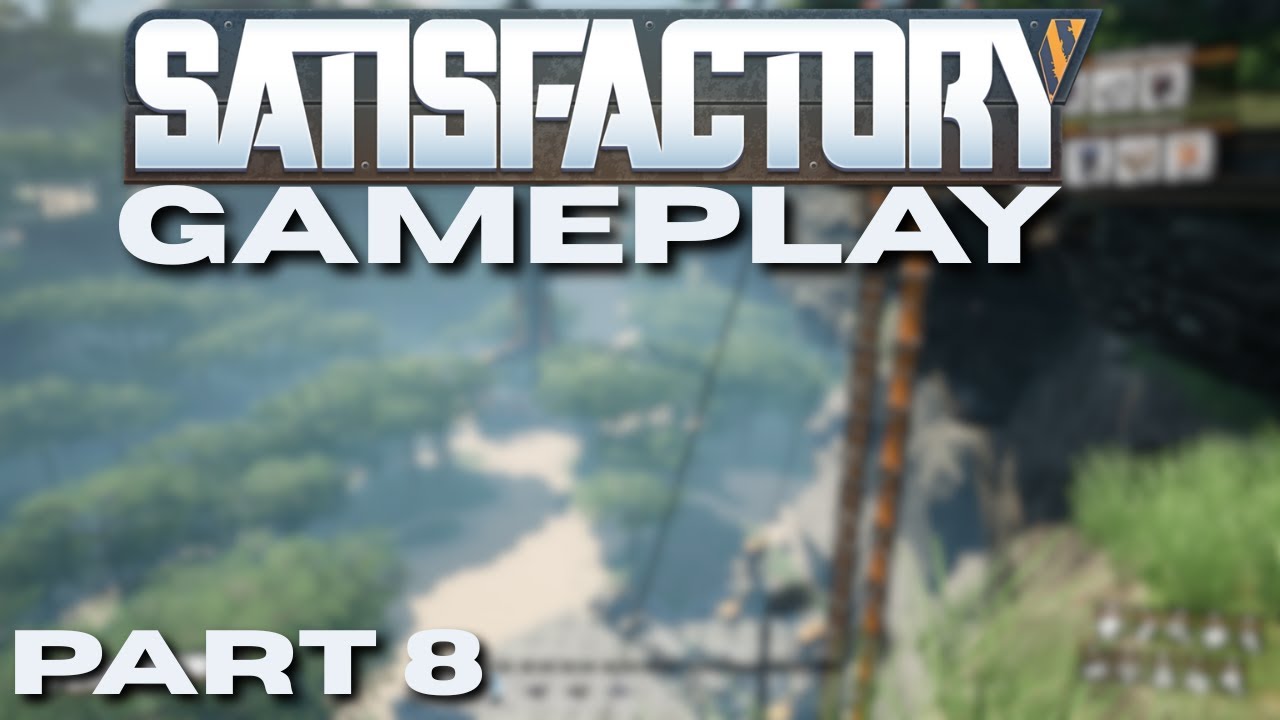 Satisfactory Gameplay Part 8
