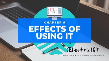 IGCSE ICT - The effects of using IT - Chapter 5