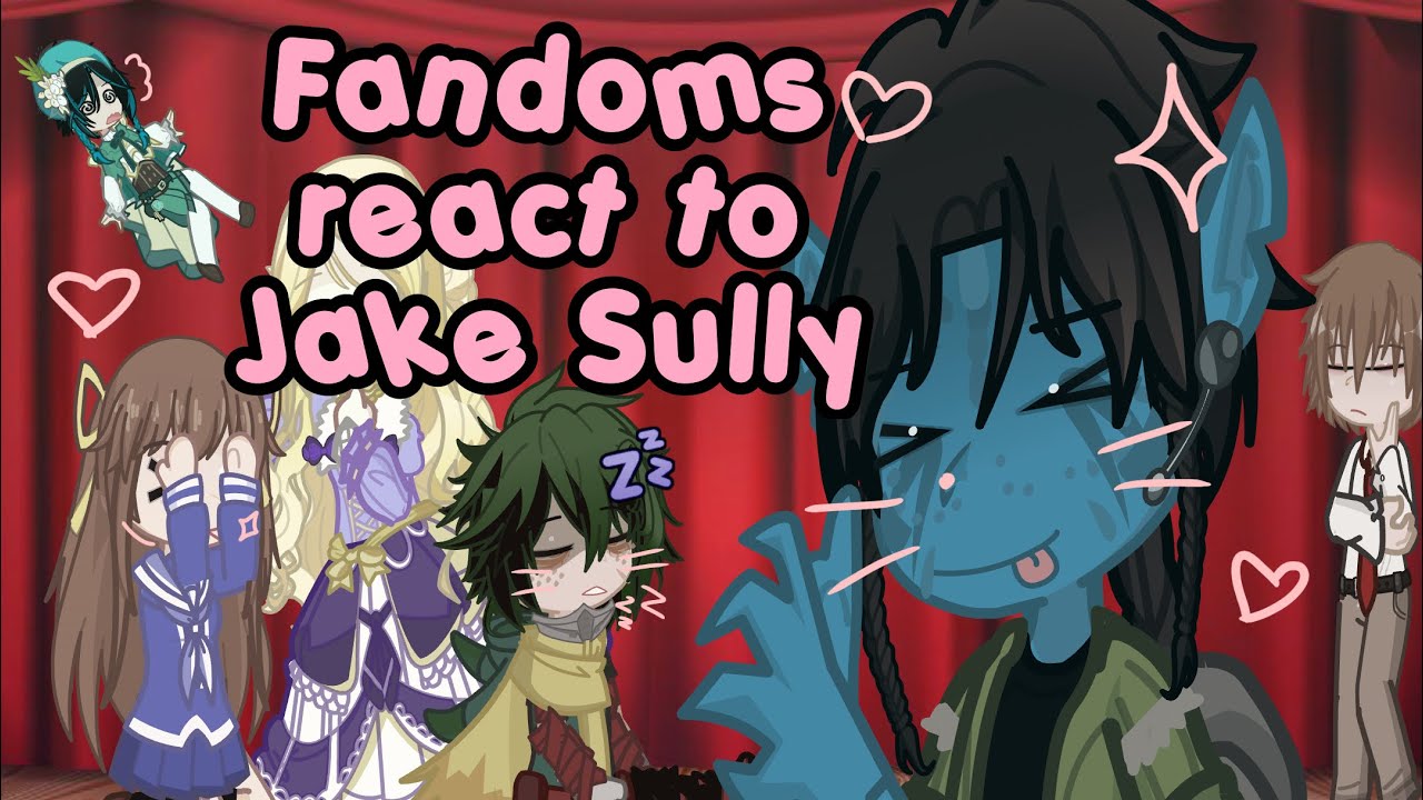 Fandoms react to Jake Sully || GL2 || Avatar