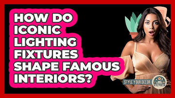 How Do Iconic Lighting Fixtures Shape Famous Interiors? - Style Your Decor