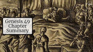 Genesis 49 Chapter Summary: Jacob’s Final Blessings for His Sons