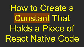 How to Create a Constant That Holds a Piece of React Native Code