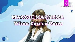 Maggie MacNeal - When You're Gone  Karaokê