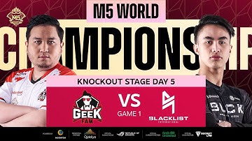 [AR] M5 Knockout Stage Day 5 GEEK VS BLCK Game 1
