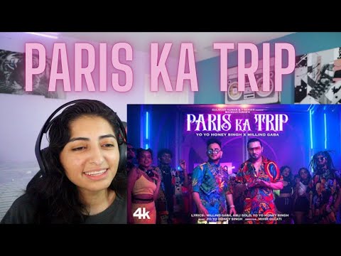 Paris Ka Trip (Video) REACTION @Millind Gaba X @Yo Yo Honey Singh