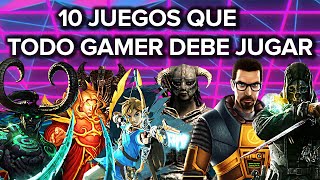 TOP 10 Juegos que TODO GAMER TIENE QUE JUGAR en su vida