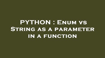 PYTHON : Enum vs String as a parameter in a function