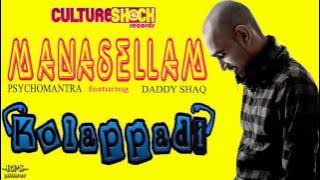 Psychomantra featuring Daddy Shaq - Manasellam (Kolappadi Album)