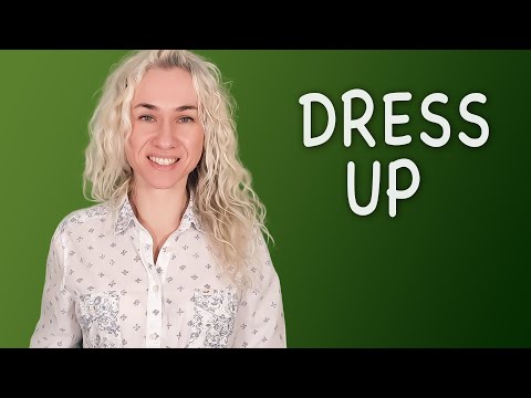 DRESS UP - минута английского (фразовые глаголы и аудирование) Урок 585