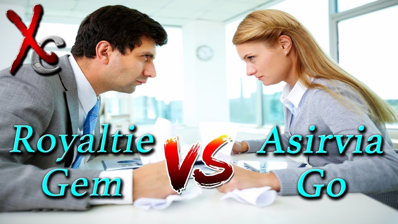 Royaltie Gem vs Asirvia Go