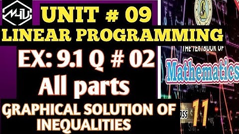 New Mathematics 11th | Unit # 09|linear programming|Ex:9.1|Q # 02 all parts|#math4u